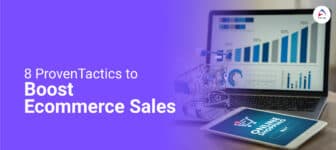 Ecommerce Marketing Essentials: 8 Proven Tactics to Boost Sales