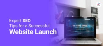 Expert SEO Tips for a Successful Website Launch