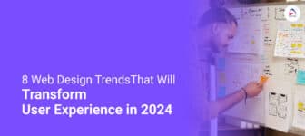 8 Web Design Trends That Will Transform User Experience in 2024
